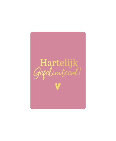 Roze Cadeaukaartje A7 -met 'Hartelijk gefeliciteerd' in goud - Verjaardagskaartje 