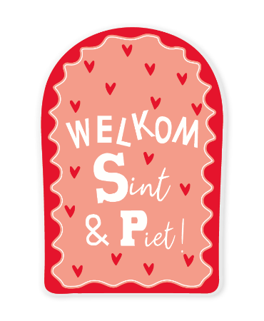 Raamsticker met welkomsttekst voor Sinterklaas en zijn Pieten.